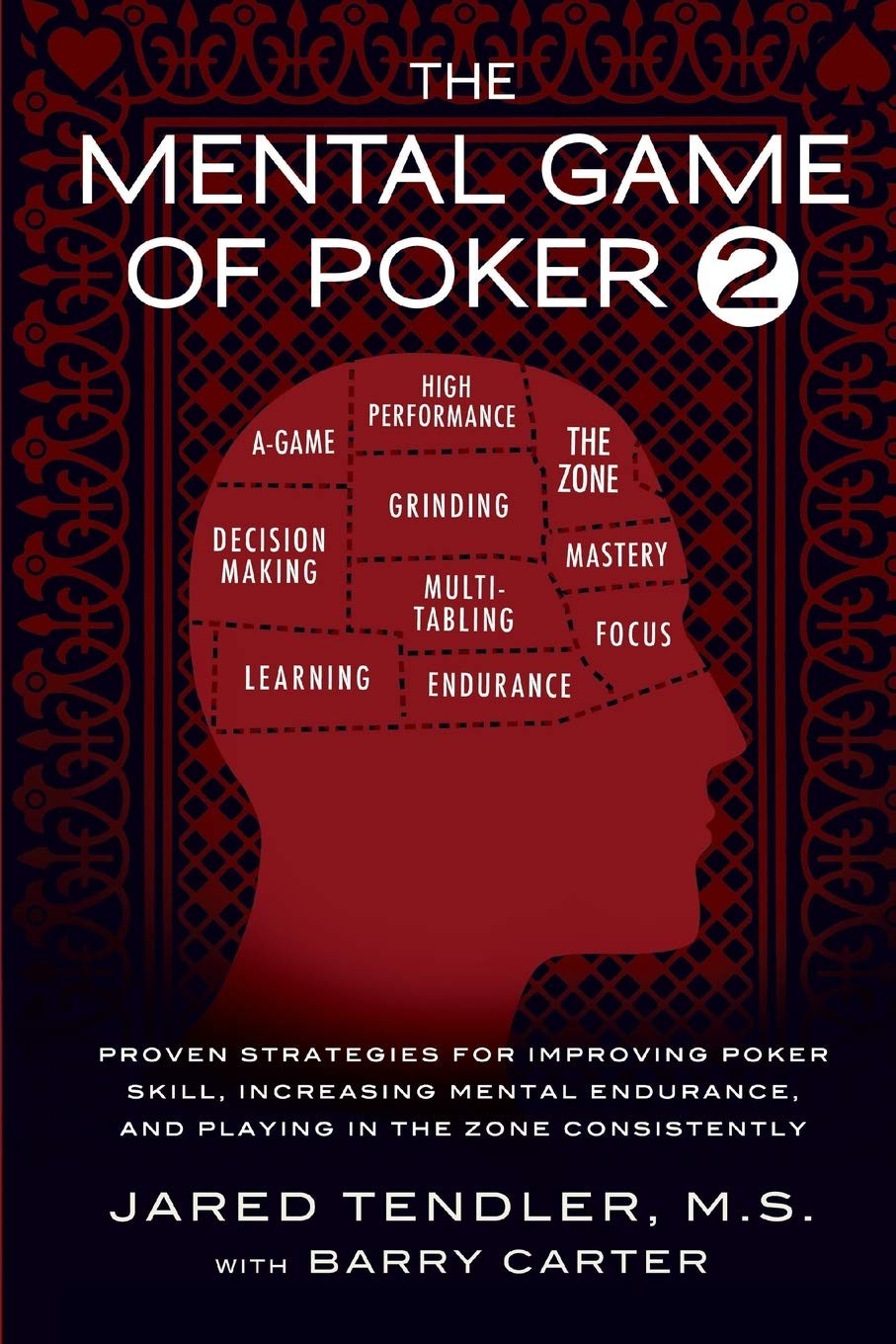 The Mental Game of Poker 2: Proven Strategies for Improving Poker Skill, Inc…