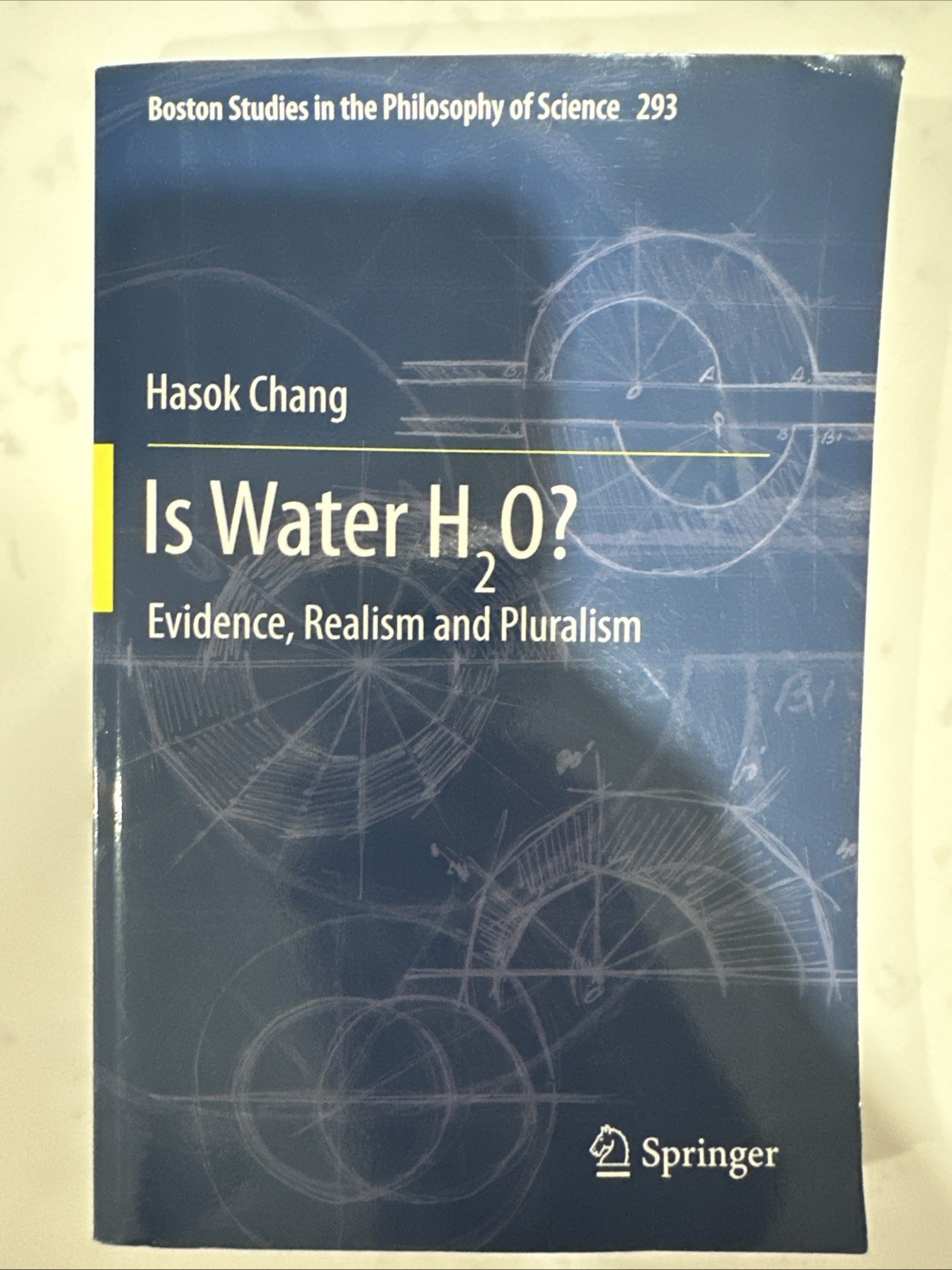 Is Water H2O? Hasok Chang Evidence Realism Pluralism Chemistry Science History
