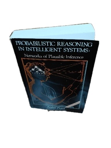 Probabilistic Reasoning in Intelligent Systems by Judea Pearl