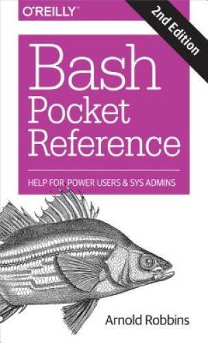 Bash Pocket Reference: Help for Power Users and Sys Admins – Paperback – GOOD