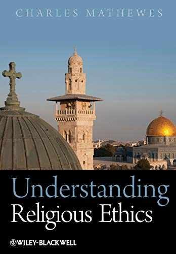Understanding Religious Ethics – Paperback, by Mathewes Charles – Very Good