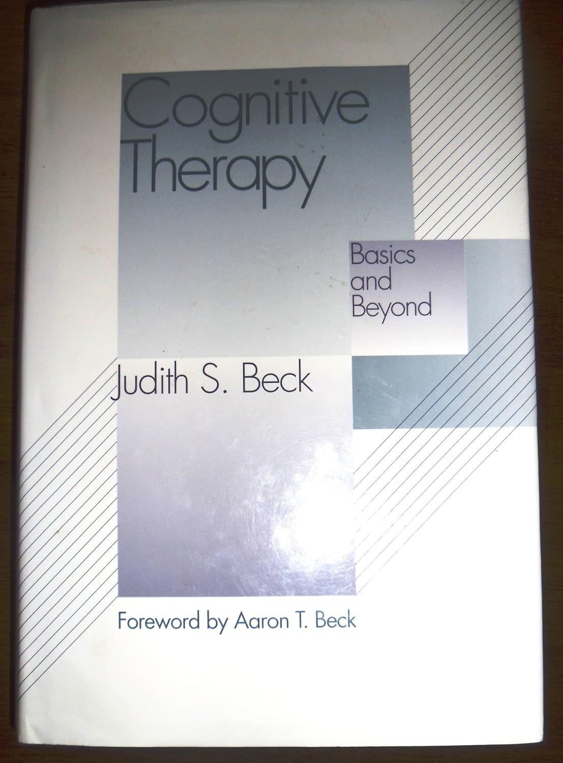 cognitive behavior therapy: basics and beyond by Judith S. Beck