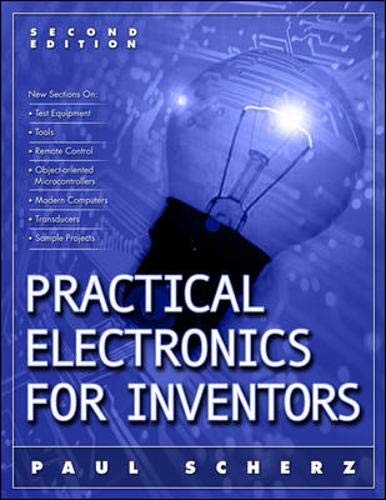Practical Electronics for Inventors 2/E – paperback Scherz, Paul