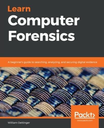 Learn Computer Forensics: A beginners guide to searching, analyzing – VERY GOOD