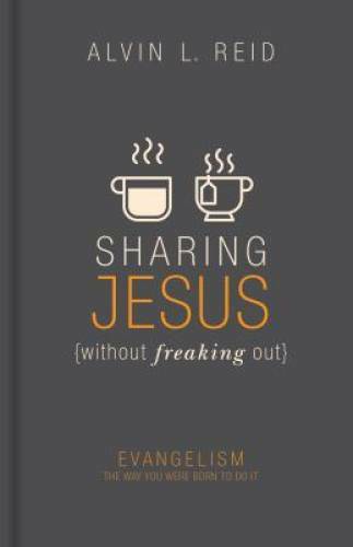 Sharing Jesus without Freaking Out: Evangelism the Way You Were B – VERY GOOD