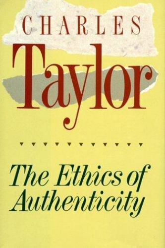 The Ethics of Authenticity by Taylor, Charles