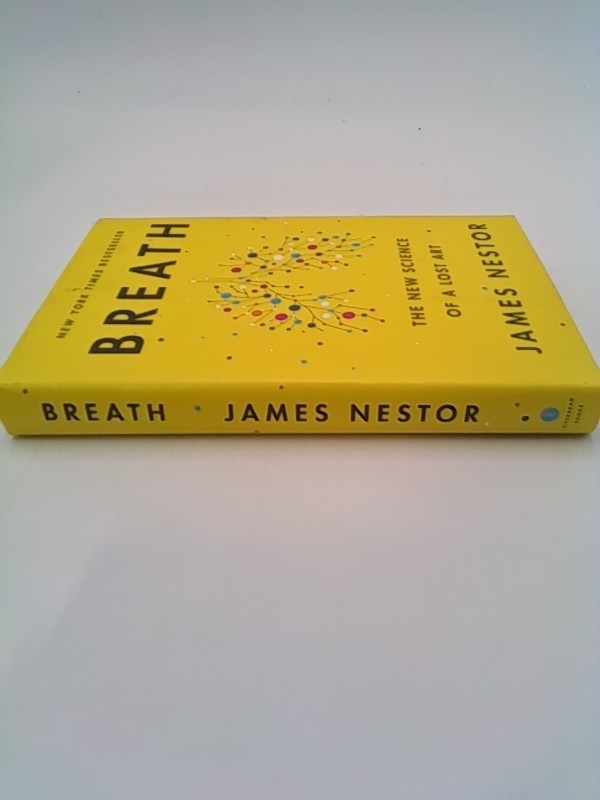 Breath. James Nestor. Riverhead 2020 Hardcover. Very Good +