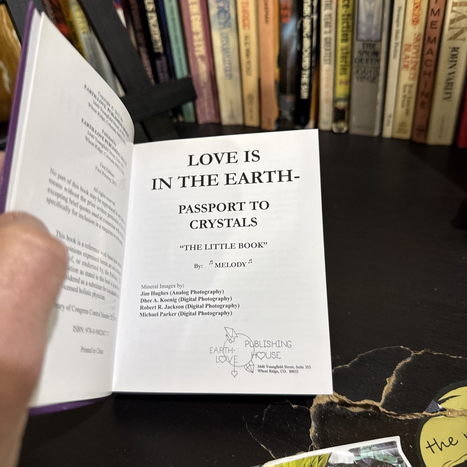 Love is in the Earth: Passport to Crystals – The Little Book 2013 1st edition
