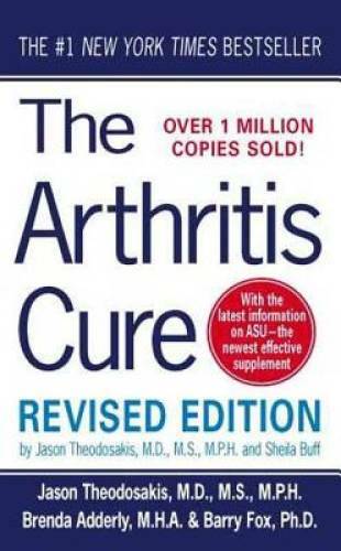 The Arthritis Cure: The Medical Miracle That Can Halt, Reverse, And May E – GOOD