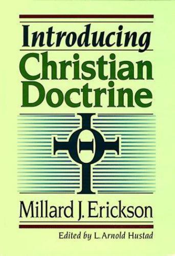 INTRODUCING CHRISTIAN DOCTRINE By Millard J. Erickson – Hardcover
