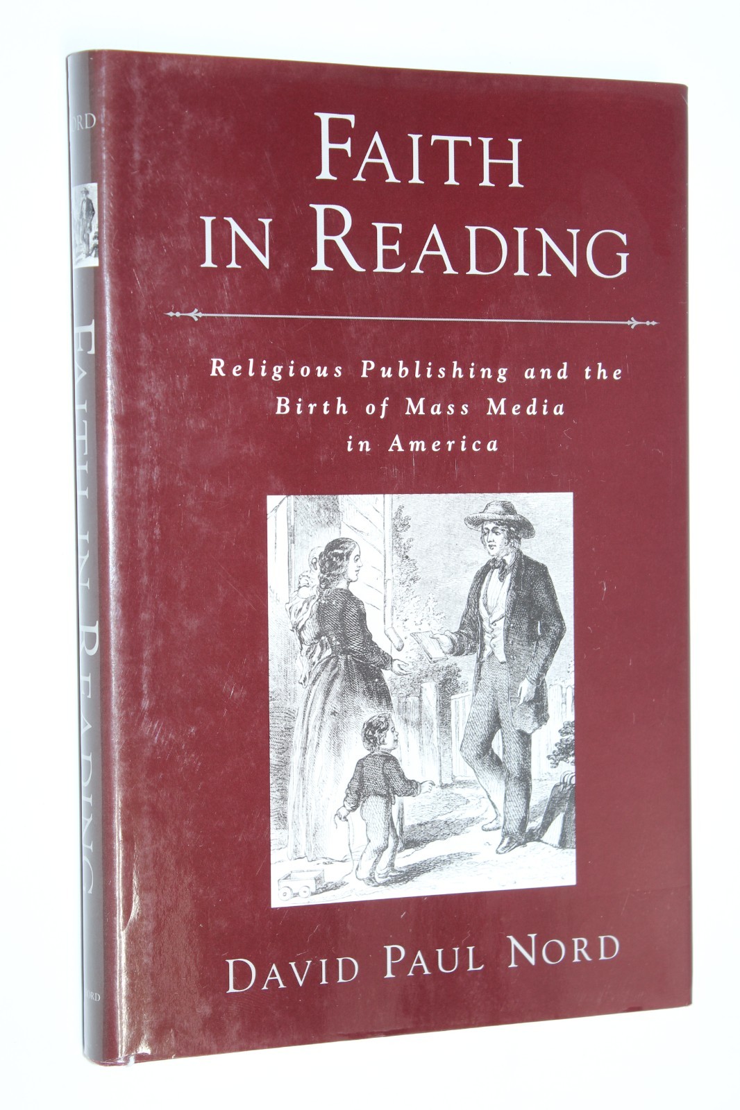 Faith in Reading : Religious Publishing and the Birth of Mass Media in America..