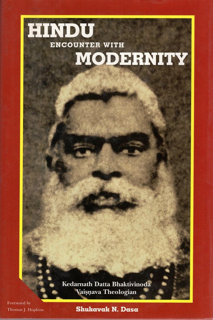 Hindu Encounter with Modernity: Kedarnath Datta Bhaktivinada, Vaisnava Theolog..