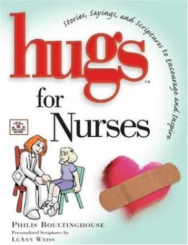 Hugs for Nurses: – Hardcover, by Philis Boultinghouse; (LeAnn – Very Good