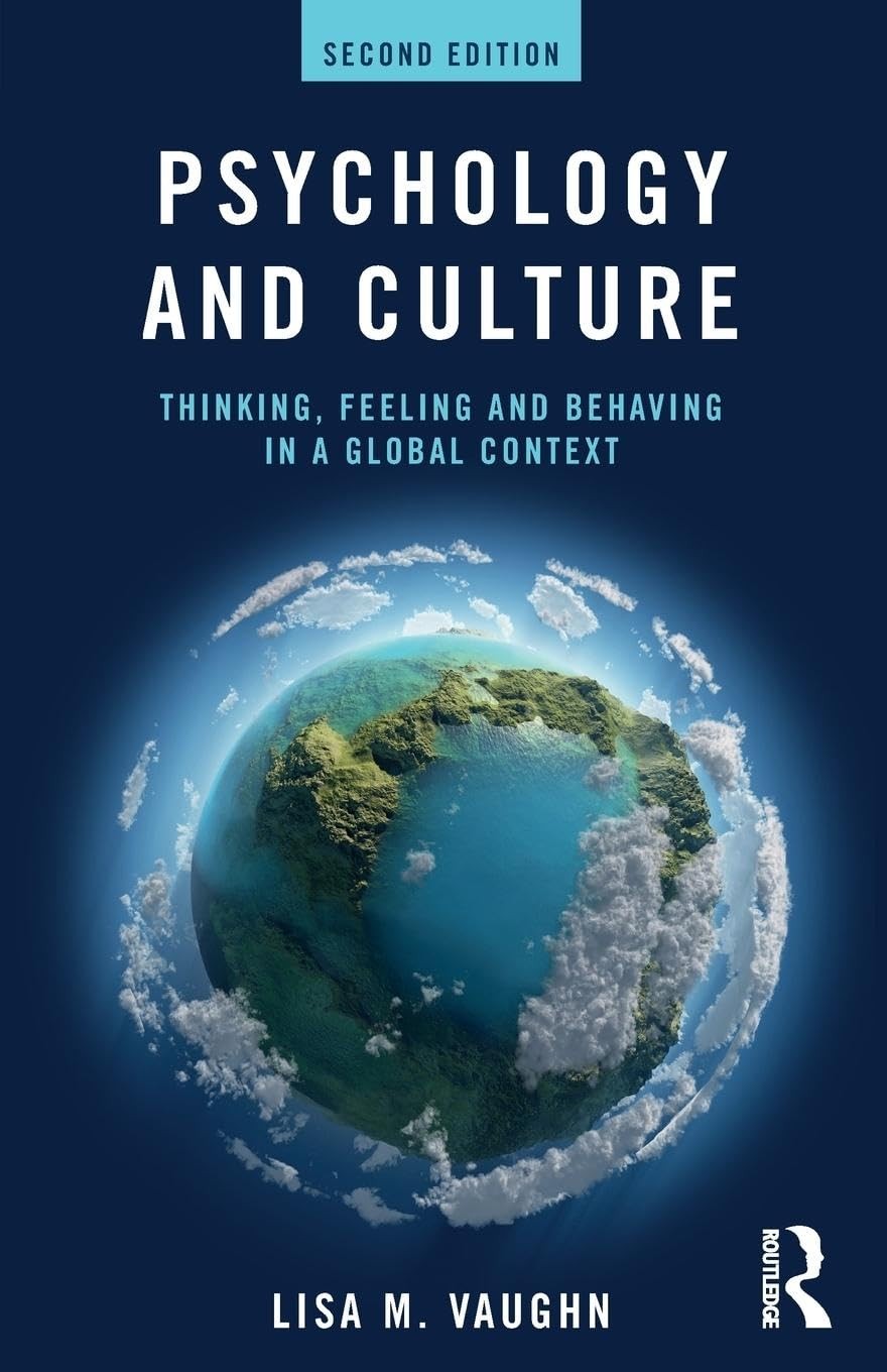 Psychology and Culture: Thinking, Feeling and Behaving in a Global Context