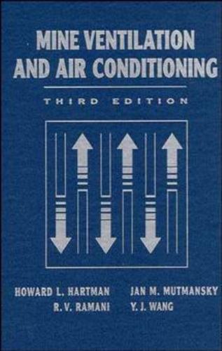 Mine Ventilation and Air Conditioning, Hartman, Howard L.,Mutmansky, Jan M.,Rama