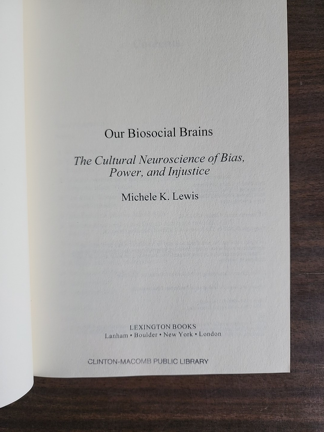 Our Biosocial Brains : The Cultural Neuroscience of Bias, Power, and…