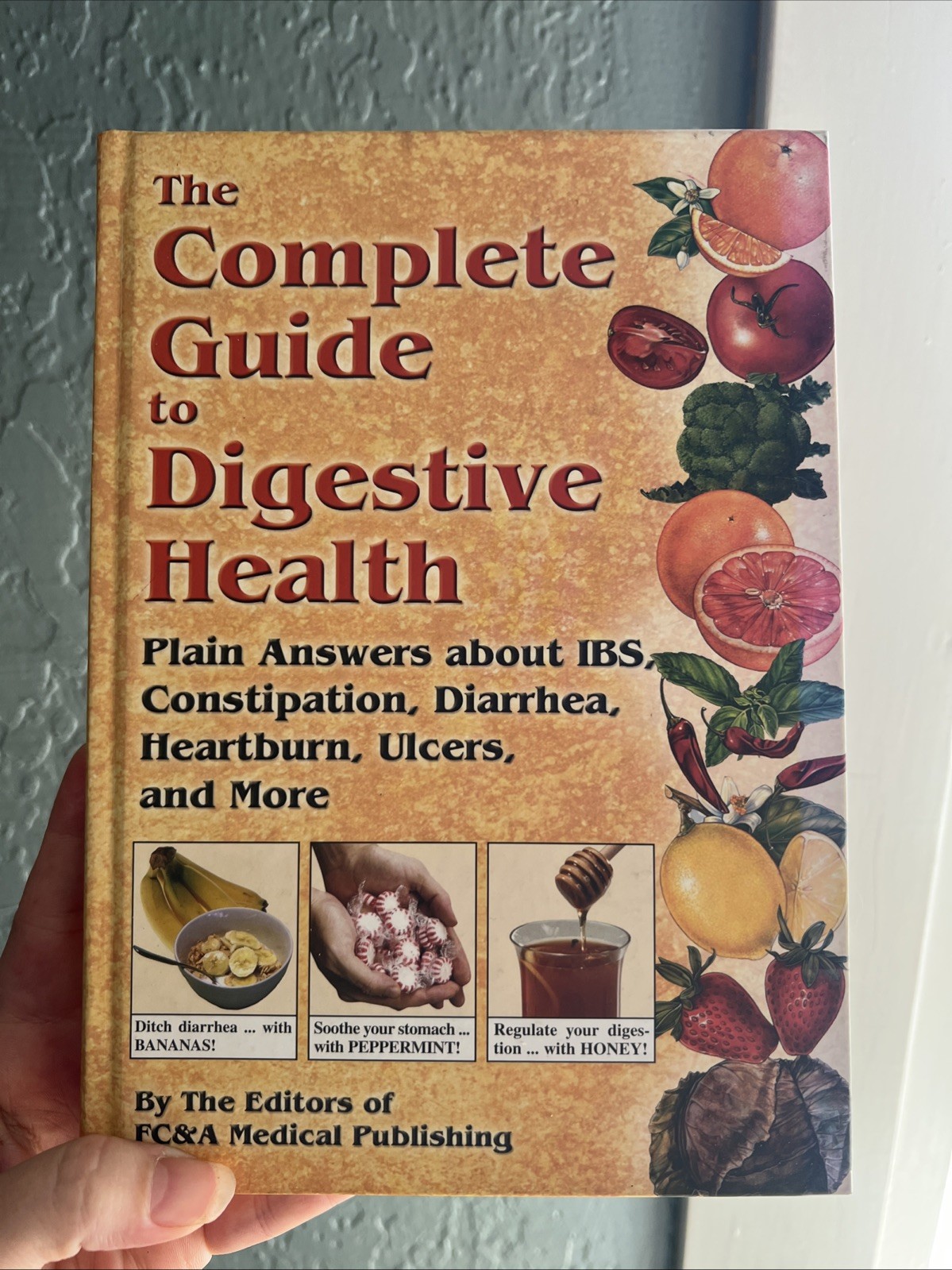 The Complete Guide to Digestive Health by FC&A Medical Publishing Hardcover Used