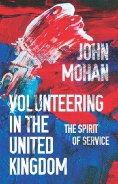 VOLUNTEERING IN THE UNITED KINGDOM by MOHAN, JOHN Paperback Self Help Business