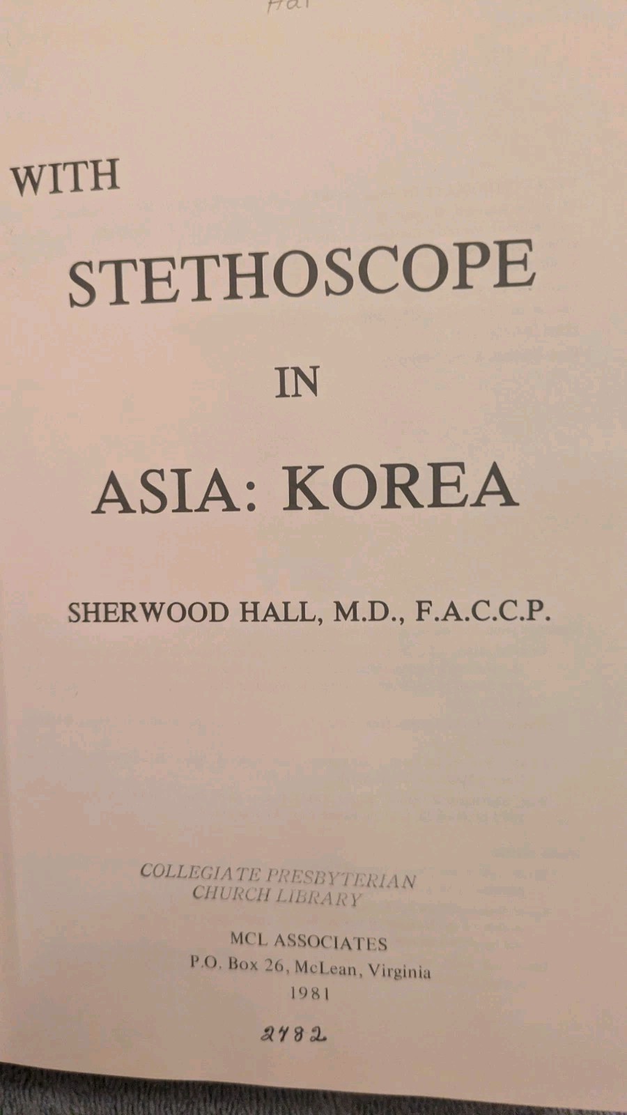 Hall, WITH STETHOSCOPE IN ASIA: KOREA, Ex-Library, HB, DJ, 1978, MCL Associates