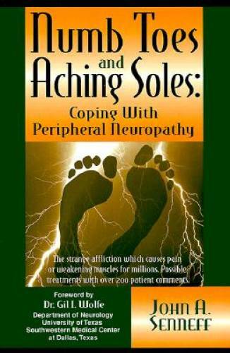 Numb Toes and Aching Soles: Coping with Peripheral Neuropathy (Numb – VERY GOOD