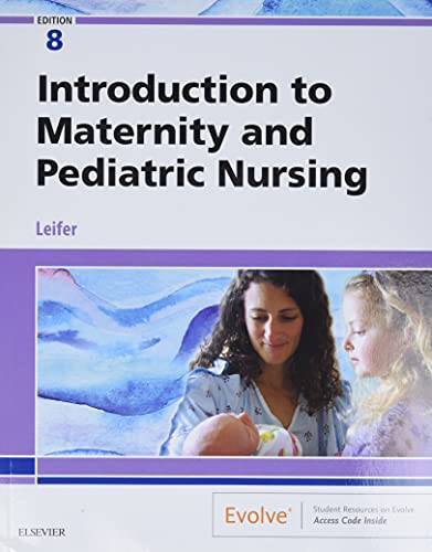 Introduction to Maternity and Pediatric Nursing, 8e – Paperback – GOOD