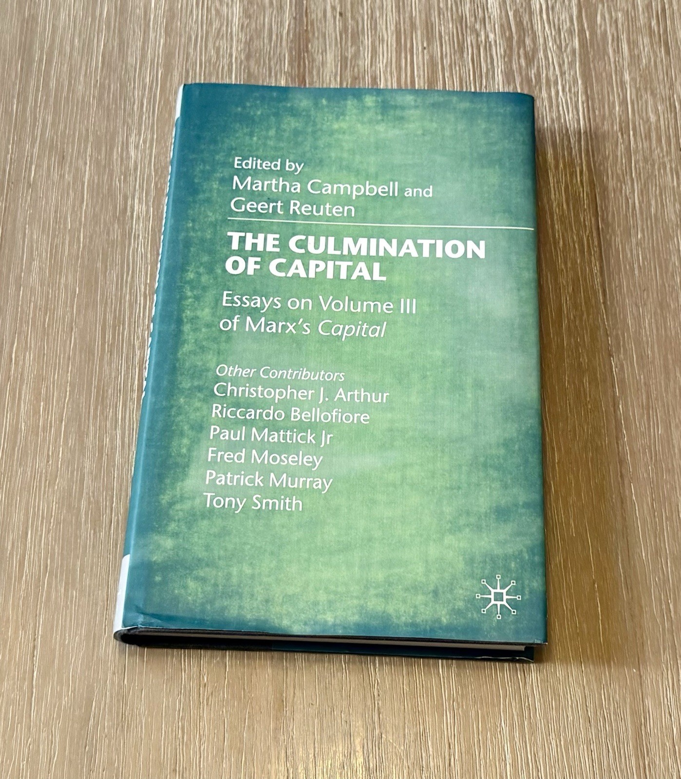 The Culmination of Capital: Essays of Marx’s Capital by M. Campbell 2001 HC/DJ