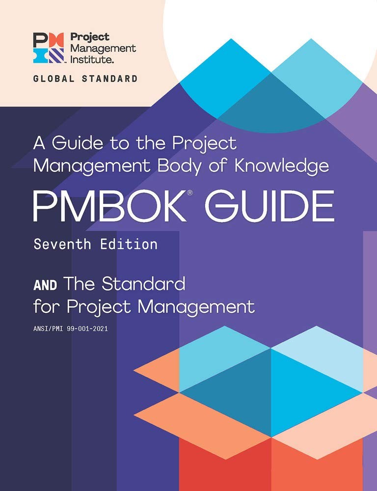 A Guide to the Project Management Body of Knowledge PMBOK – 7th Edition