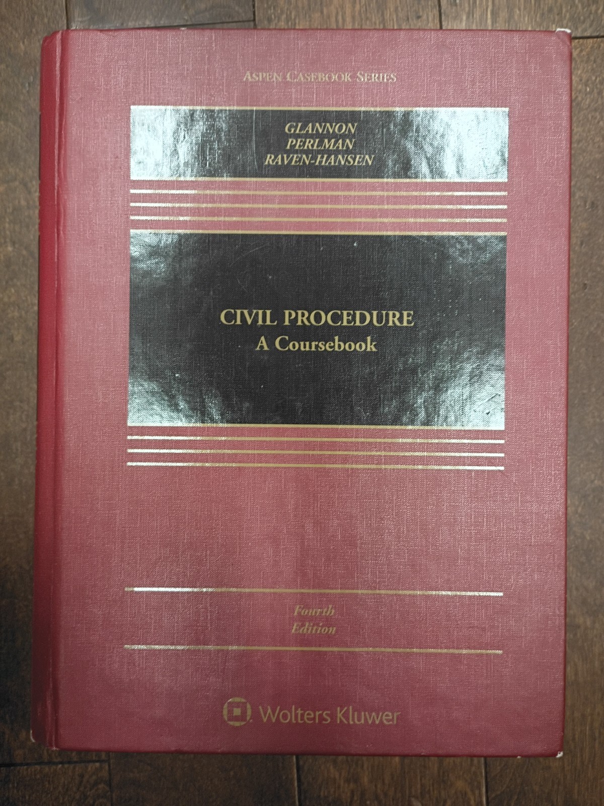 Aspen Casebook Ser.: Civil Procedure : A Coursebook by Joseph W. Glannon, Peter