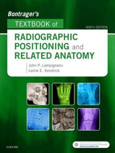 Bontrager’s Textbook of Radiographic Positioning and Related Anatomy by Lampign