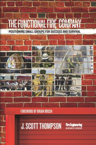 The Functional Fire Company: Positioning Small Groups for Success and Survival,