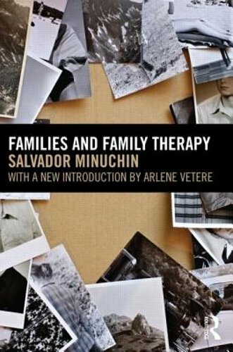 Families and Family Therapy by Salvador Minuchin: New