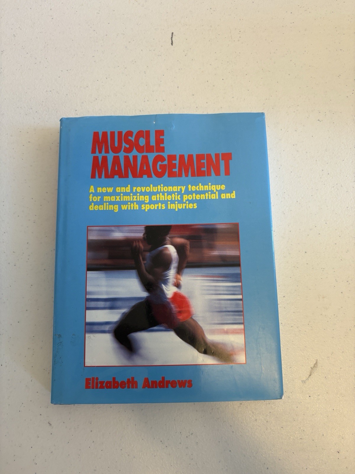Muscle Management by Elizabeth Andrews Sports Injuries Athletic Potential