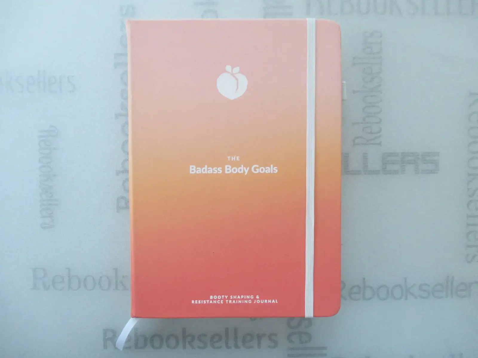 Badass Body Goals: Booty Shaping & Resistance Training Fitness Journal