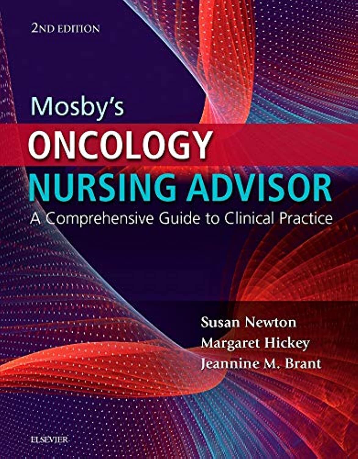 Mosby’s Oncology Nursing Advisor: A Comprehensive Guide to Clinical Practice