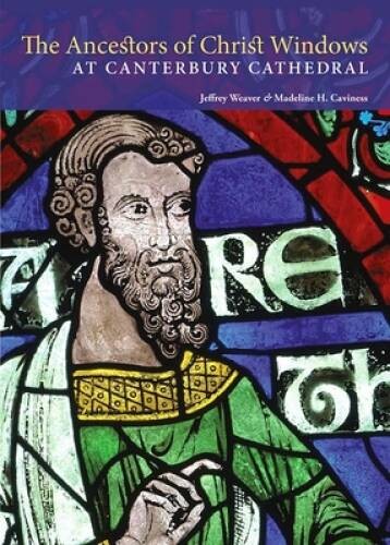 The Ancestors of Christ Windows at Canterbury Cathedral – Paperback – GOOD