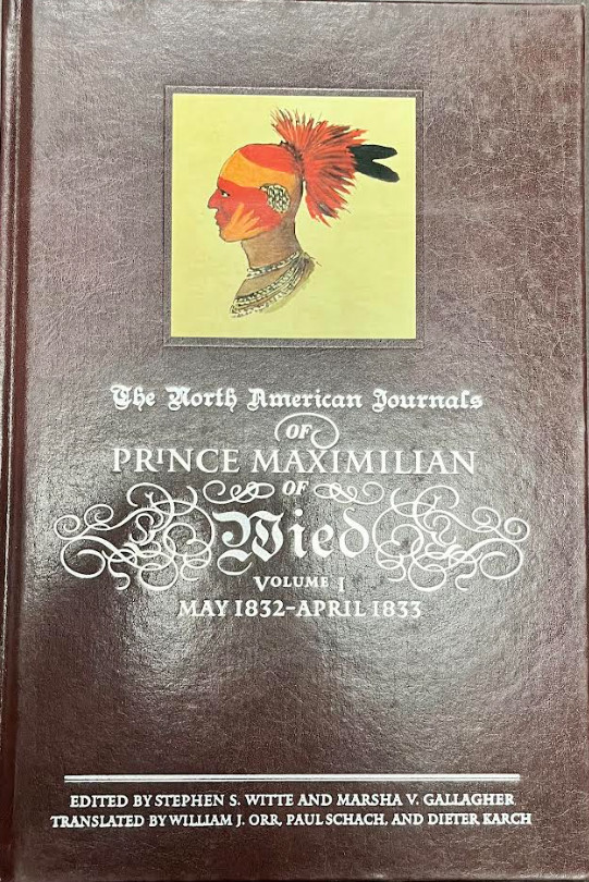 North American Journals of Prince Maximilian of Wied Vol. 1 : May 1832-April…