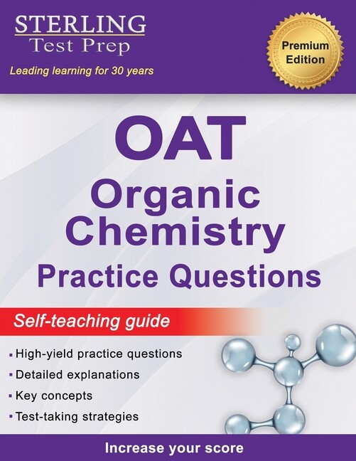 Sterling Test Prep Oat Organic Chemistry Practice Questions: High Yield Oat…