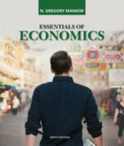 Essentials of Economics (MindTap Course List) by Mankiw, N. Gregory
