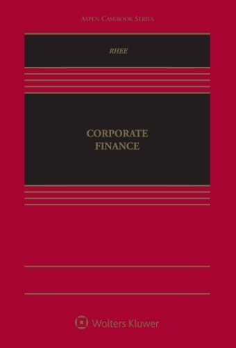Aspen Casebook Ser.: Corporate Finance by Robert J. Rhee (2016, Hardcover)