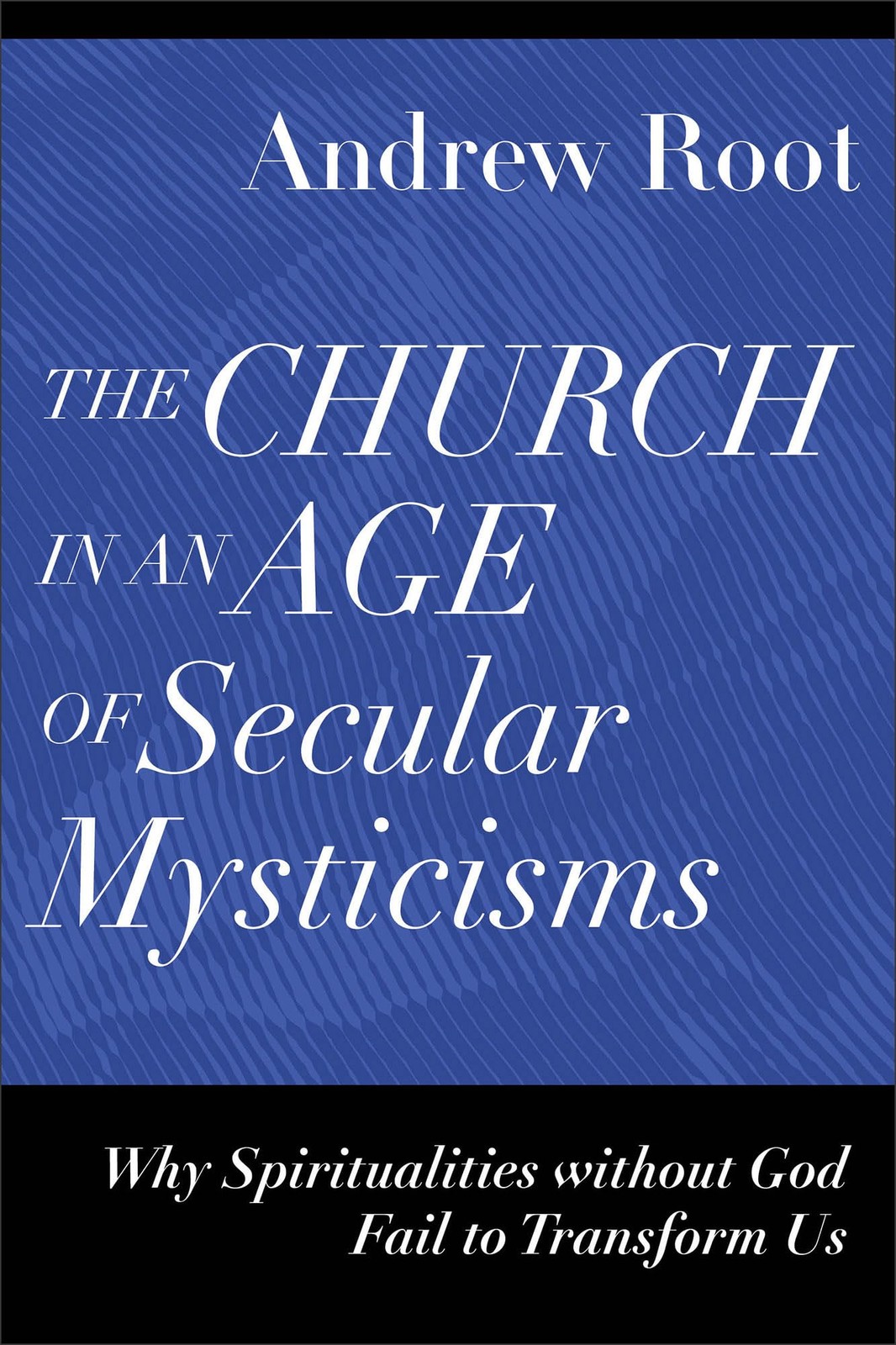 Church in an Age of Secular Mysticisms (Ministry in a Secular Age) – Andrew …