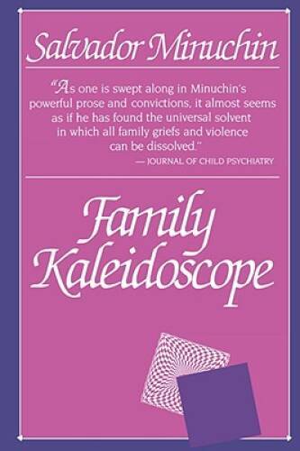 Family Kaleidoscope – Paperback By Minuchin, Salvador – GOOD
