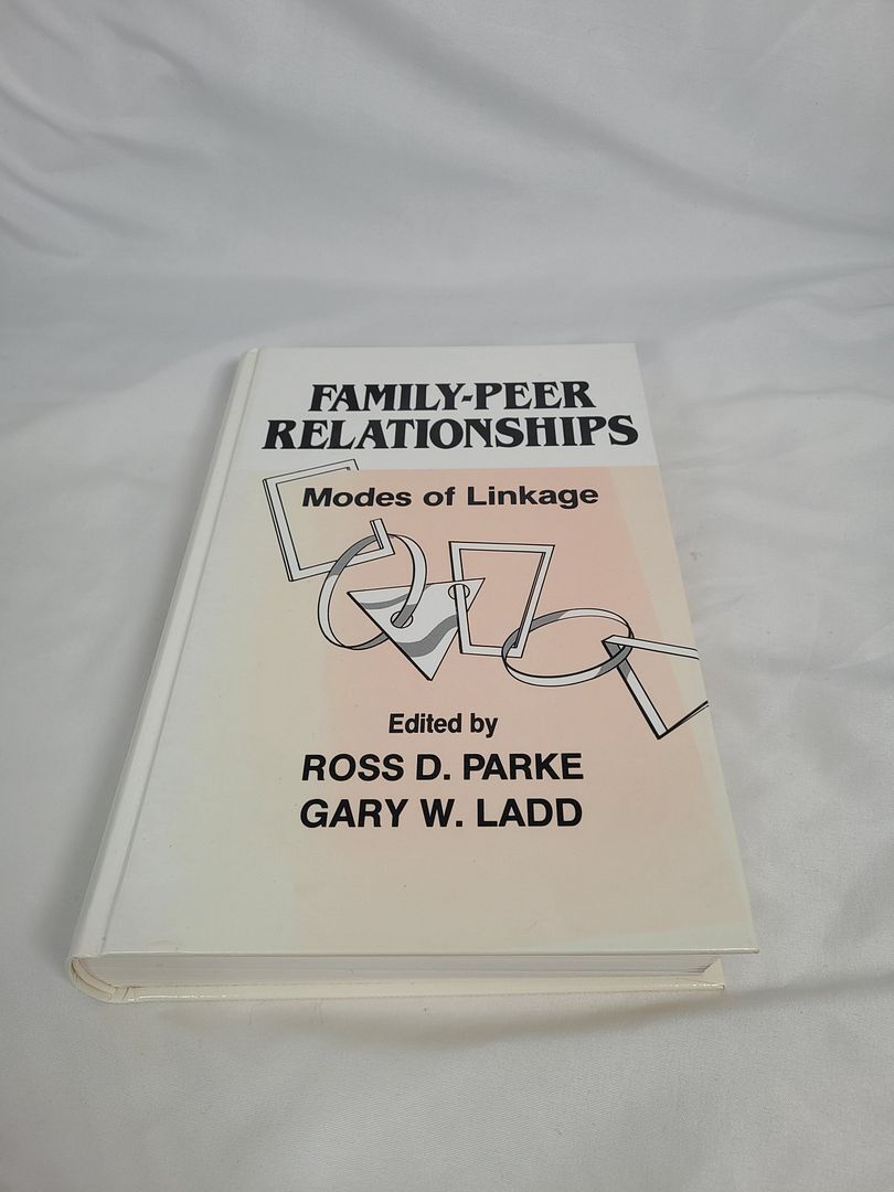 Family-peer Relationships: Modes of Linkage; Parke; Ladd