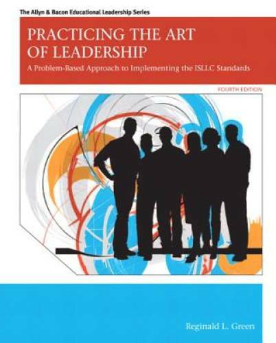 Practicing the Art of Leadership: A Problem-Based Approach to Implementin – GOOD
