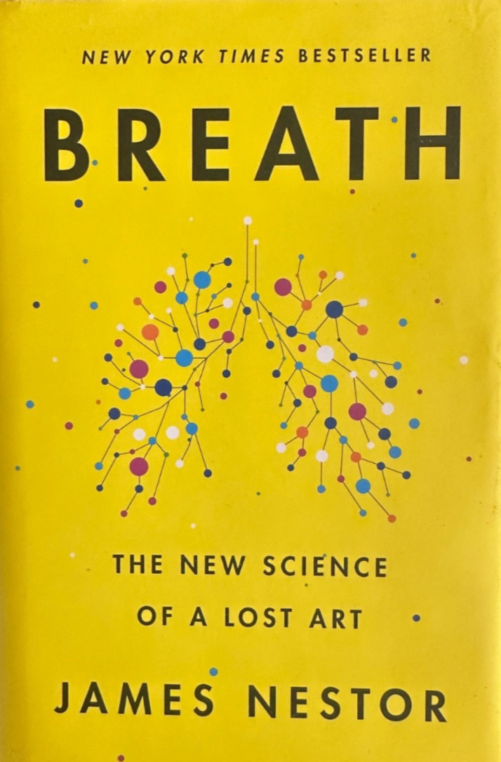 Breath : The New Science of a Lost Art by James Nestor (2020, Hardcover)