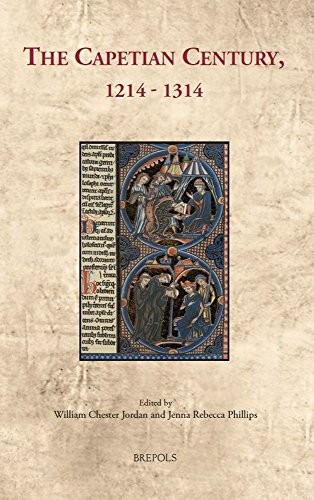 THE CAPETIAN CENTURY: 1214 TO 1314 (CULTURAL ENCOUNTERS IN By William Chester