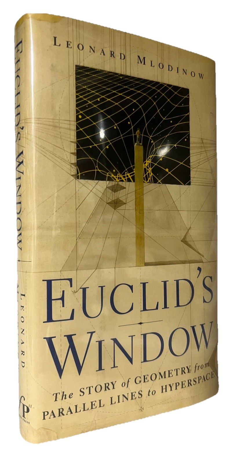 EUCLID’S WINDOW Geometry from Parallel Lines to Hyperspace by Mlodinow 1st Print