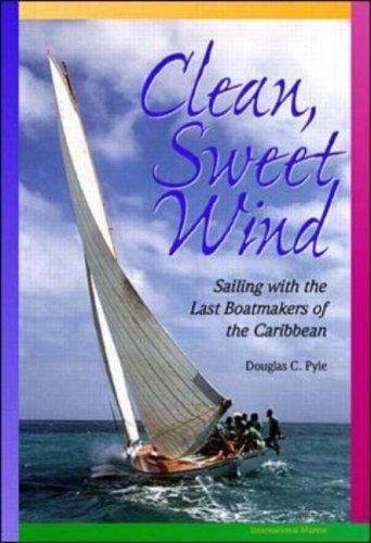 Clean, Sweet Wind: Sailing with the Last Boatmak- hardcover, 9780070526792, Pyle