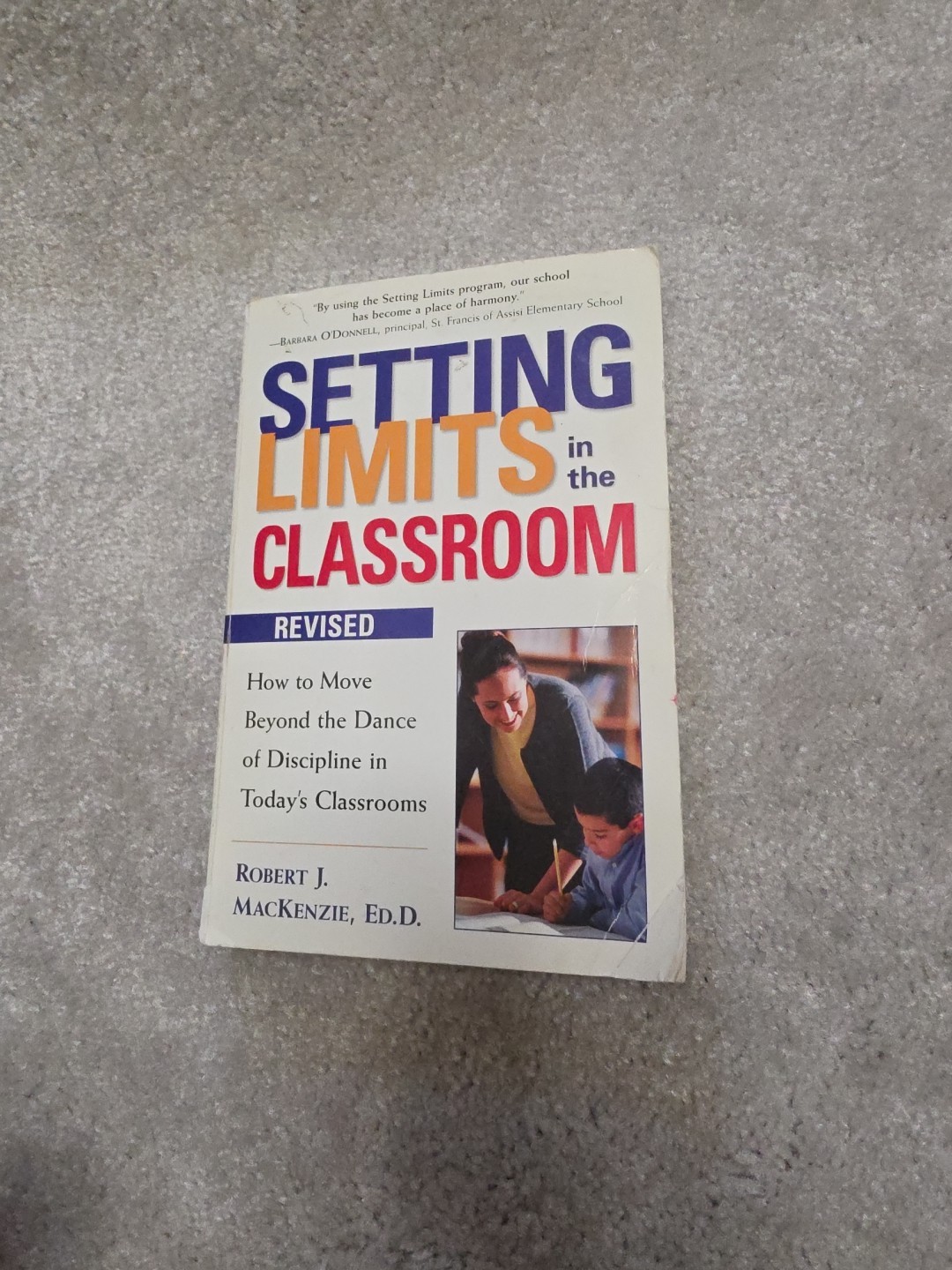 Setting Limits in the Classroom : How to Move Beyond the Dance of