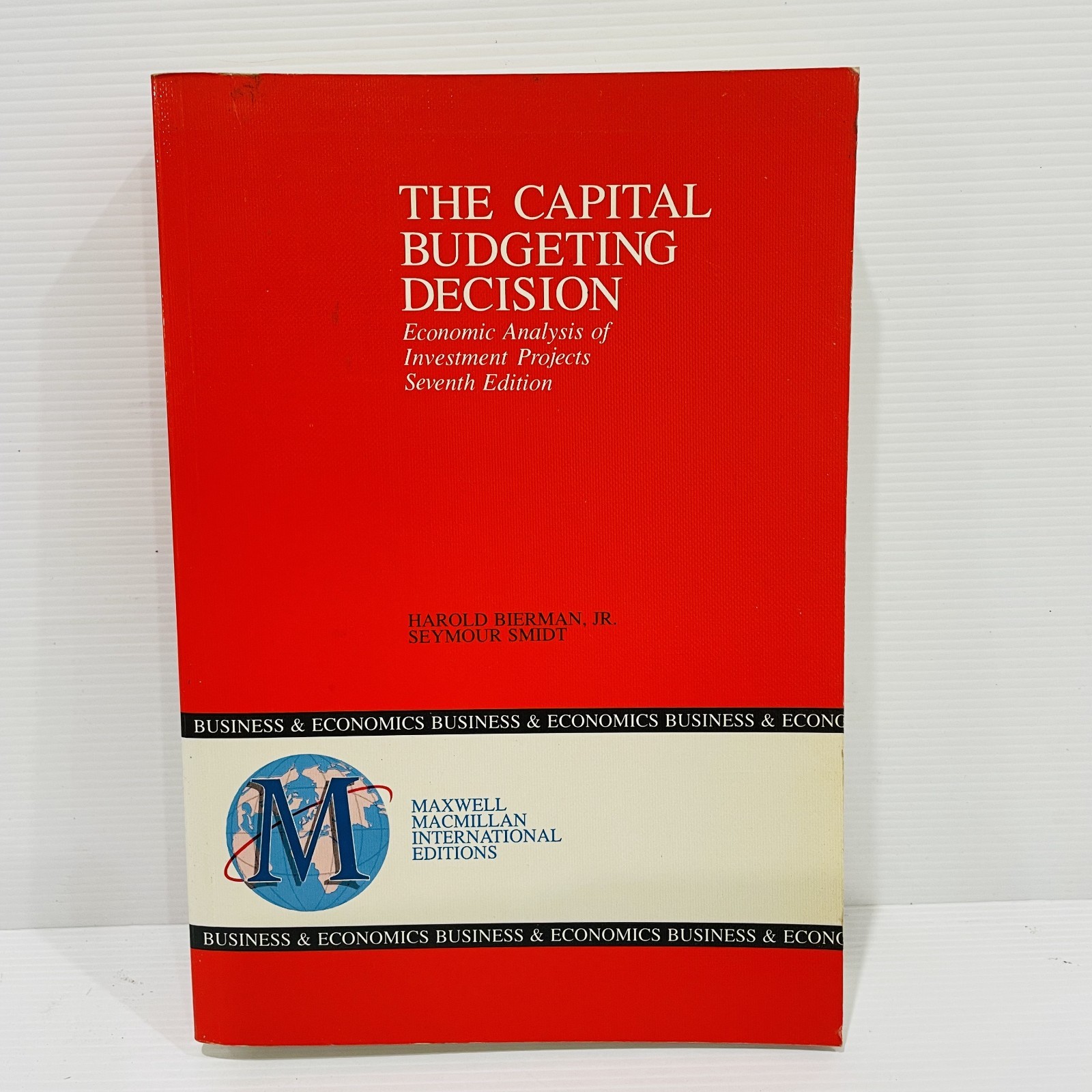 The Capital Budgeting Decision – Harold Bierman Jr, S. Smidt (Maxwell Macmillan)