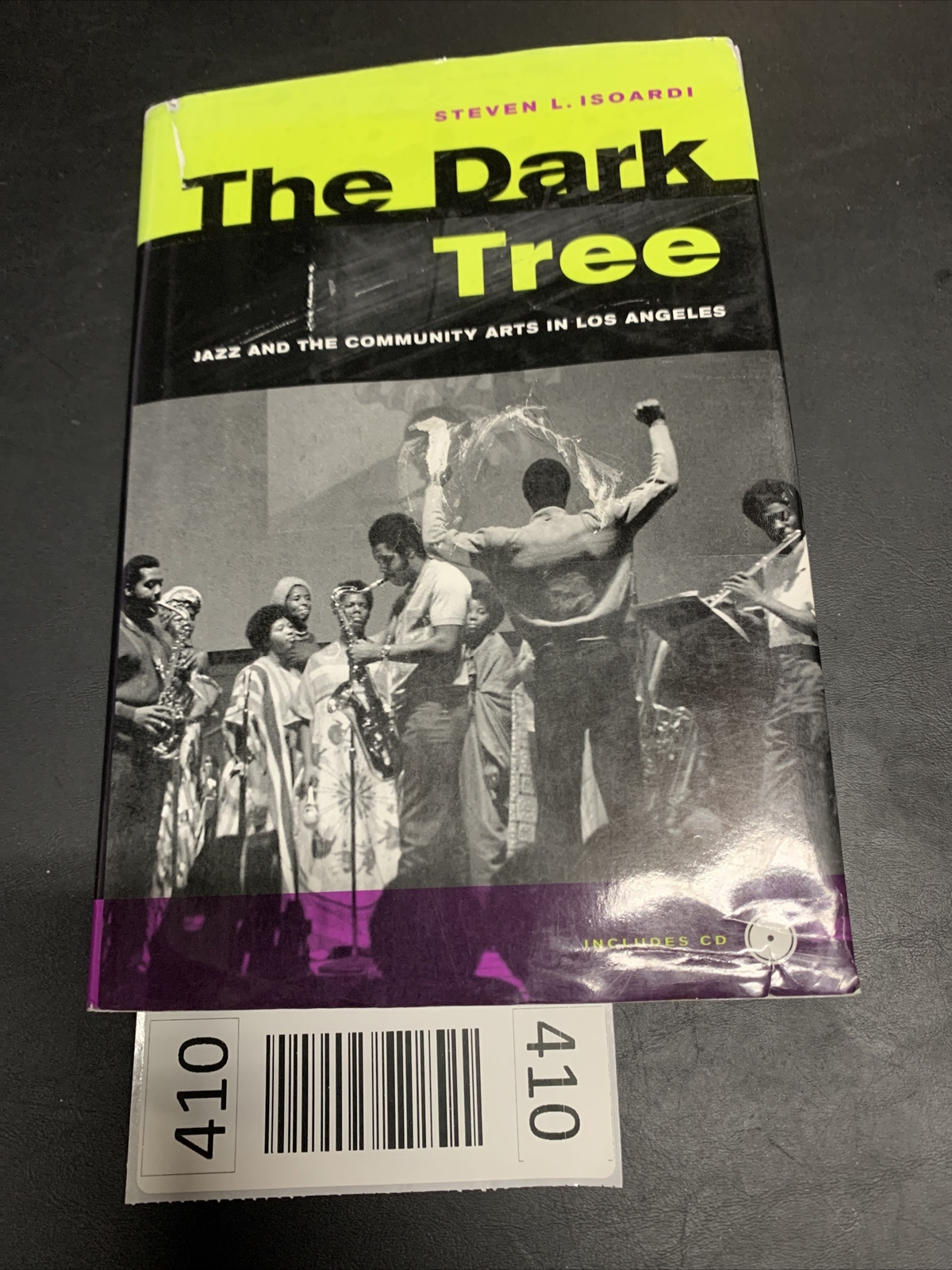 The DARK TREE ~ Jazz and the Community Arts in Los Angeles by Steven L. Isoardi.